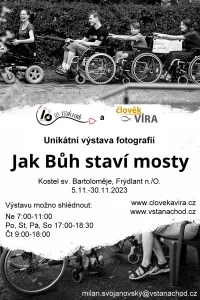 Unikátní výstava fotografií Jak Bůh staví mosty